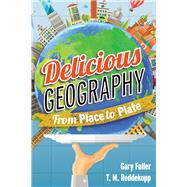 Delicious Geography by Fuller, Gary; Reddekopp, T. M., 9781442245327