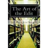 The Art of the Edit by Nelson, Jill Elizabeth, 9781508815327