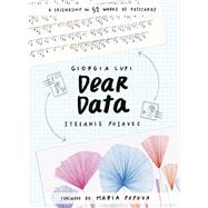 Dear Data by Lupi, Giorgia; Posavec, Stefanie; Popova, Maria, 9781616895327