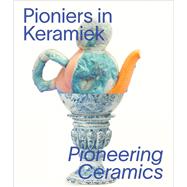 Pioneering Ceramics by Waanders Publishers, 9789462625327