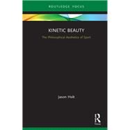 Kinetic Beauty by Holt, Jason, 9780367335328