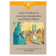 Major Problems in American Immigration and Ethnic History by Gjerde, Jon; Paterson, Thomas, 9780395815328