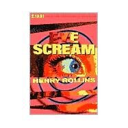 Eye Scream by Rollins, Henry, 9781880985328