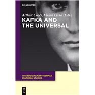 Kafka and the Universal by Cools, Arthur; Liska, Vivian, 9783110455328