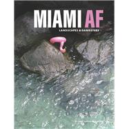 Miami AF Landscapes & Gangsters by Zapata de Oliveira, Isaac, 9798350905328