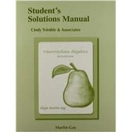 Student Solutions Manual for Intermediate Algebra by Martin-Gay, Elayn El, 9780321785329