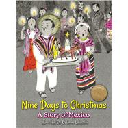 Nine Days to Christmas A Story of Mexico by Ets, Marie Hall; Labastida, Aurora, 9780486815329