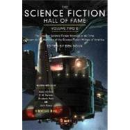 The Science Fiction Hall of Fame, Volume Two B; The Greatest Science Fiction Novellas of All Time Chosen by the Members of the Science Fiction Writers of America by Edited by Ben Bova, 9780765305329