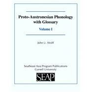 Proto-Austronesian Phonology With Glossary by Wolff, John U., 9780877275329