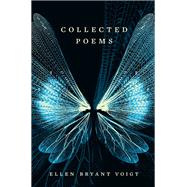 Collected Poems by Voigt, Ellen Bryant, 9781324035329