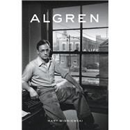 Algren A Life by Wisniewski, Mary, 9781613735329