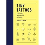 Tiny Tattoos by Vincent, Rebecca, 9780062985330