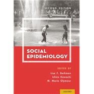 Social Epidemiology by Berkman, Lisa F.; Kawachi, Ichiro; Glymour, Maria, 9780199395330