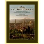 Exploring Art Song Lyrics Translation and Pronunciation of the Italian, German & French Repertoire by Retzlaff, Jonathan; Montgomery, Cheri, 9780199775330