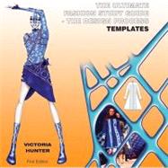 The Ultimate Fashion Study Guide: The Design Process, Templates by Hunter, Victoria, 9780979445330