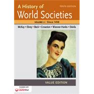 A History of World Societies Value, Volume II:Since 1450 by McKay, John P.; Wiesner-Hanks, Merry E.; Davila, Jerry; Crowston, Clare Haru, 9781457685330