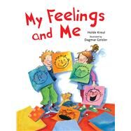 My Feelings and Me by Kreul, Holde; Geisler, Dagmar, 9781510735330