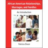 African American Relationships, Marriages, and Families: An Introduction by Dixon; Patricia, 9780415955331