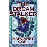 The Dream Stalker by Coel, Margaret, 9780425165331
