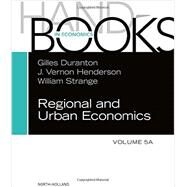 Handbook of Regional and Urban Economics by Duranton, Gilles; Henderson, J. Vernon; Strange, William C., 9780444595331