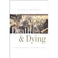 Death and Dying A Sociological Introduction by Howarth, Glennys, 9780745625331