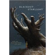 Blackout Starlight by Bond, Bruce, 9780807165331