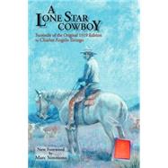 A Lone Star Cowboy by Siringo, Charles Angelo, 9780865345331