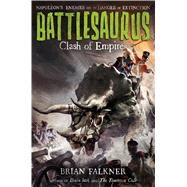 Battlesaurus: Clash of Empires by Falkner, Brian, 9781250115331