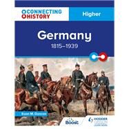 Connecting History: Higher Germany, 18151939 by Euan M. Duncan, 9781398345331