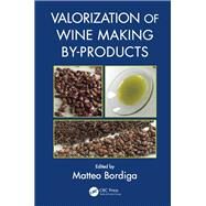 Valorization of Wine Making By-Products by Bordiga; Matteo, 9781482255331