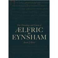 The Chronology and Canon of lfric of Eynsham by Kleist, Aaron J., 9781843845331