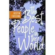 The Best People in the World by TUSSING JUSTIN, 9780060815332
