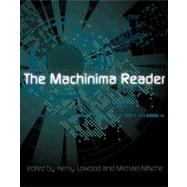 The Machinima Reader by Lowood, Henry; Nitsche, Michael, 9780262015332
