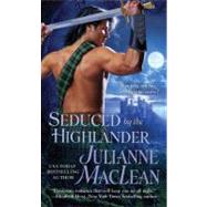 Seduced by the Highlander by MacLean, Julianne, 9780312365332