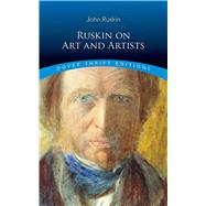 Ruskin on Art and Artists by John Ruskin, 9780486855332