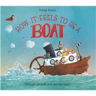 How It Feels to Be a Boat by Kwan, James, 9780544715332