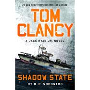 Tom Clancy Shadow State by Woodward, M.P., 9780593915332