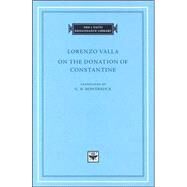 Lorenzo Valla on the Donation of Constantine by Valla, Lorenzo, 9780674025332