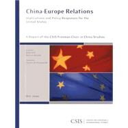 China-Europe Relations by Gill, Bates; Murphy, Melissa; Freeman, Charles W., III, 9780892065332