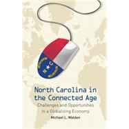 North Carolina in the Connected Age by Walden, Michael L., 9781469615332