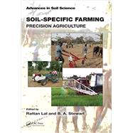 Soil-Specific Farming: Precision Agriculture by Lal; Rattan, 9781482245332