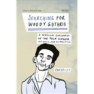 Searching for Woody Guthrie by Briley, Ron, 9781621905332