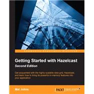 Getting Started With Hazelcast by Johns, Mat, 9781785285332