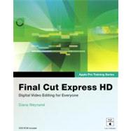 Apple Pro Training Series: Final Cut Express HD by Weynand, Diana, 9780321335333