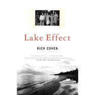 Lake Effect by COHEN, RICH, 9780375725333