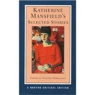 Katherine Mansfield Selected Stories - Norton Critical Edition by Mansfield,Katherine, 9780393925333