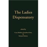 Ladies' Dispensatory by Balaban,Carey;Balaban,Carey, 9780415935333