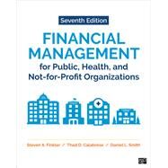 Financial Management for Public, Health, and Not-for-Profit Organizations by Finkler, V; Calabrese,  Thad D.;  Smith, Daniel L., 9781071835333