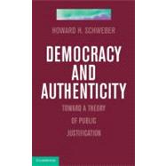 Democracy and Authenticity by Schweber, Howard H., 9781107015333