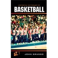 Historical Dictionary of Basketball by Grasso, John, 9781442255333